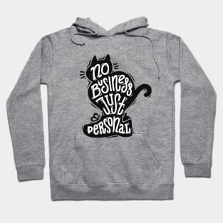 Cat Calligraphy No Business Just Personal Hoodie